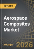 Aerospace Composites Market, Till 2040: Distribution by Fiber Type, Resin Type, Manufacturing Process, Aircraft Type, Matrix Type, Application, Geographical Regions, and Key Players: Industry Trends and Global Forecasts- Product Image