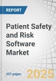 Patient Safety and Risk Software Market by Function (Incident Reporting, Compliance (Monitoring, Analytics, GRC), Clinical Safety (Infection Control), Claims Management), End User (Hospital, ASC, LTC, Payers), Deployment, and Region - Global Forecasts to 2030- Product Image