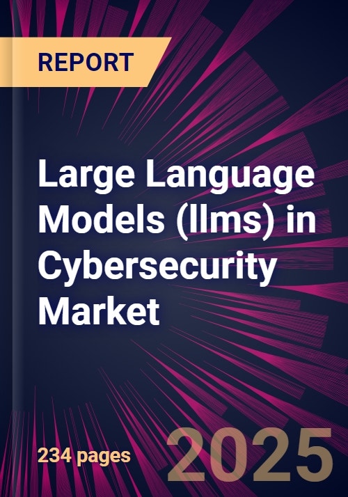 Large Language Models (llms) in Cybersecurity Market 2025-2029