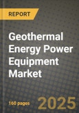 Geothermal Energy Power Equipment Market Outlook 2026-2034: Market Share, and Growth Analysis- Product Image