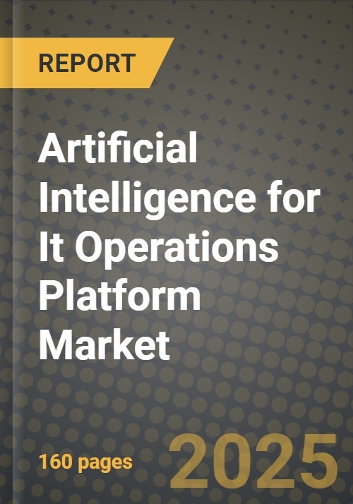 Artificial Intelligence for It Operations Platform Market Outlook 2025 ...