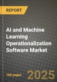 AI and Machine Learning Operationalization Software Market Outlook 2025-2034: Market Share, and Growth Analysis- Product Image