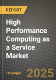 High Performance Computing as a Service Market Outlook 2025-2034: Market Share, and Growth Analysis- Product Image
