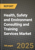 Health, Safety and Environment (Hse) Consulting and Training Services Market Outlook 2025-2034: Market Share, and Growth Analysis- Product Image