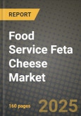 Food Service Feta Cheese Market Outlook 2025-2034: Market Share, and Growth Analysis- Product Image