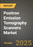 Positron Emission Tomography (Pet) Scanners Market Outlook 2025-2034: Market Share, and Growth Analysis- Product Image