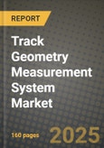 Track Geometry Measurement System Market Outlook 2025-2034: Market Share, and Growth Analysis- Product Image