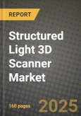 Structured Light 3D Scanner Market Outlook 2025-2034: Market Share, and Growth Analysis- Product Image