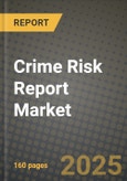 Crime Risk Report Market Outlook 2025-2034: Market Share, and Growth Analysis- Product Image