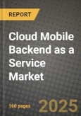 Cloud Mobile Backend as a Service (Baas) Market Outlook 2025-2034: Market Share, and Growth Analysis- Product Image