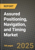Assured Positioning, Navigation, and Timing (Pnt) Market Outlook 2025-2034: Market Share, and Growth Analysis- Product Image