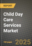 Child Day Care Services Market Outlook 2025-2034: Market Share, and Growth Analysis- Product Image