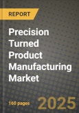 Precision Turned Product Manufacturing Market Outlook 2025-2034: Market Share, and Growth Analysis- Product Image