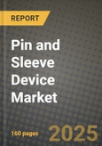 Pin and Sleeve Device Market Outlook 2025-2034: Market Share, and Growth Analysis- Product Image