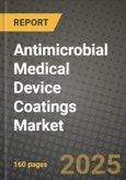 Antimicrobial Medical Device Coatings Market Outlook 2025-2034: Market Share, and Growth Analysis- Product Image