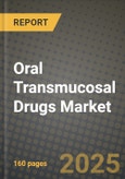 Oral Transmucosal Drugs Market Outlook 2025-2034: Market Share, and Growth Analysis- Product Image