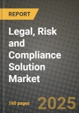 Legal, Risk and Compliance Solution Market Outlook 2025-2034: Market Share, and Growth Analysis- Product Image