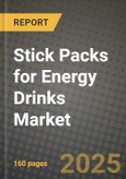 Stick Packs for Energy Drinks Market Outlook 2026-2034: Market Share, and Growth Analysis- Product Image
