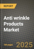 Anti wrinkle Products Market Outlook 2026-2034: Market Share, and Growth Analysis- Product Image