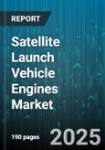Satellite Launch Vehicle Engines Market - Global Forecast 2025-2032- Product Image
