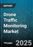 Drone Traffic Monitoring Market - Global Forecast 2025-2032- Product Image