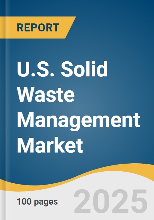 U.S. Solid Waste Management Market Size & Forecast to 2033