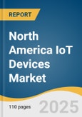 North America IoT Devices Market Forecast to 2033- Product Image