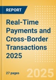 Real-Time Payments and Cross-Border Transactions 2025- Product Image