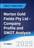 Norton Gold Fields Pty Ltd - Company Profile and SWOT Analysis- Product Image