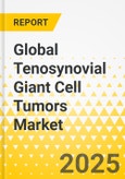 Global Tenosynovial Giant Cell Tumors Market: Focus on Country and Regional Analysis - Analysis and Forecast, 2025-2035- Product Image