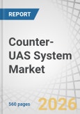 Counter-UAS System Market by Solution, End Use, Deployment, Range, Technology, Region - Global Forecast to 2031- Product Image