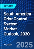 South America Odor Control System Market Outlook, 2030- Product Image