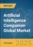 Artificial Intelligence (AI) Companion Global Market Report 2025- Product Image