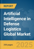 Artificial Intelligence (AI) in Defense Logistics Market Report 2026- Product Image