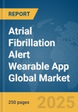 Atrial Fibrillation (Afib) Alert Wearable App Global Market Report 2025- Product Image