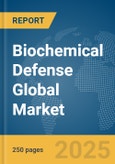 Biochemical Defense Global Market Report 2025- Product Image