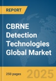 CBRNE Detection Technologies Global Market Report 2025- Product Image