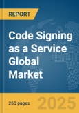 Code Signing as a Service Global Market Report 2025- Product Image