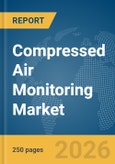Compressed Air Monitoring Market Report 2026- Product Image