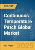 Continuous Temperature Patch Global Market Report 2025- Product Image