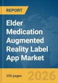 Elder Medication Augmented Reality (AR) Label App Market Report 2026- Product Image