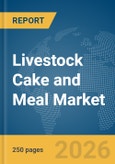 Livestock Cake and Meal Market Report 2026- Product Image