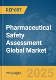 Pharmaceutical Safety Assessment Global Market Report 2025- Product Image