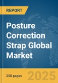 Posture Correction Strap Global Market Report 2025- Product Image