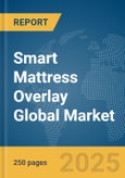 Smart Mattress Overlay (Hospital) Global Market Report 2025- Product Image