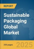 Sustainable Packaging Global Market Report 2025- Product Image