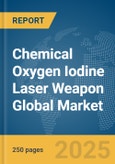 Chemical Oxygen Iodine Laser Weapon Global Market Report 2025- Product Image