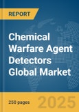 Chemical Warfare Agent Detectors Global Market Report 2025- Product Image