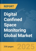 Digital Confined Space Monitoring Global Market Report 2025- Product Image