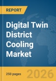 Digital Twin District Cooling Market Report 2026- Product Image